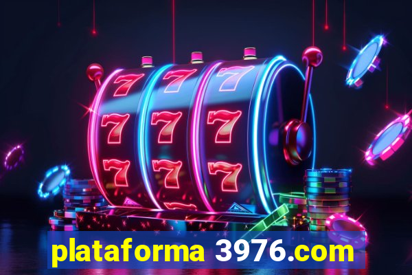 plataforma 3976.com